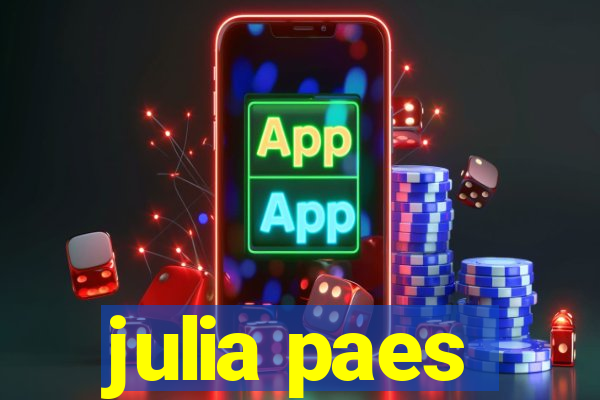 julia paes